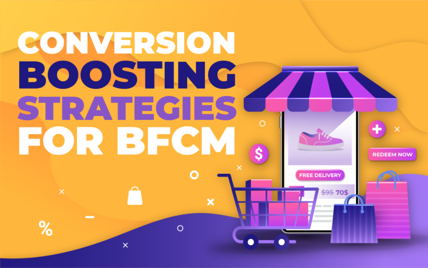 Conversion Boosting Strategies for BFCM