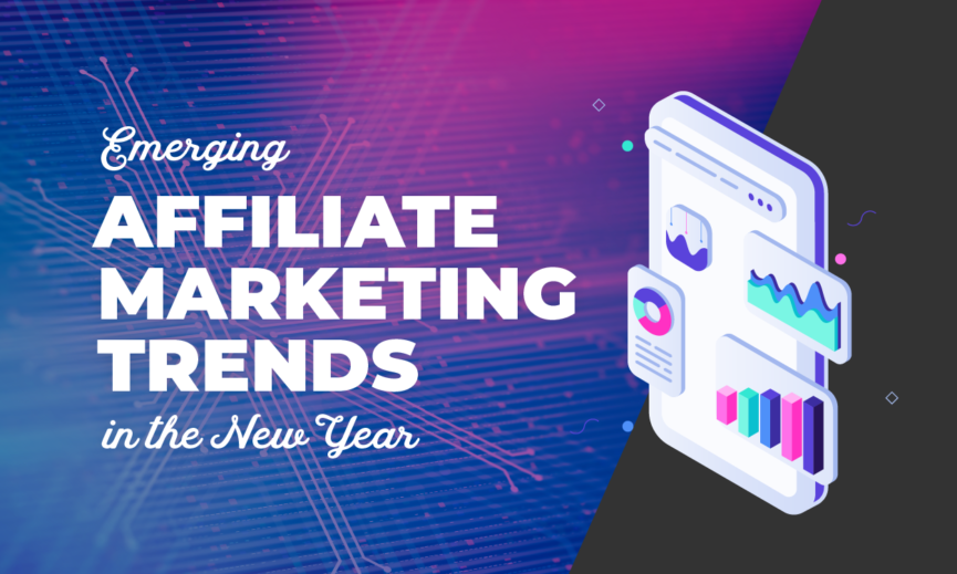 Emerging Affiliate Marketing Trends in the New Year